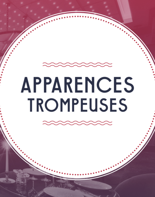 Apparences trompeuses