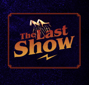 The last show