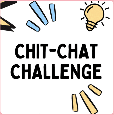 Chit Chat Challenges