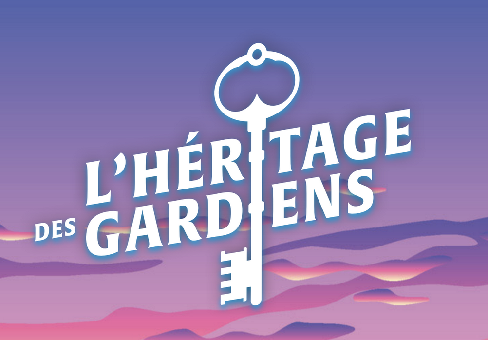 L&rsquo;Héritage des Gardiens